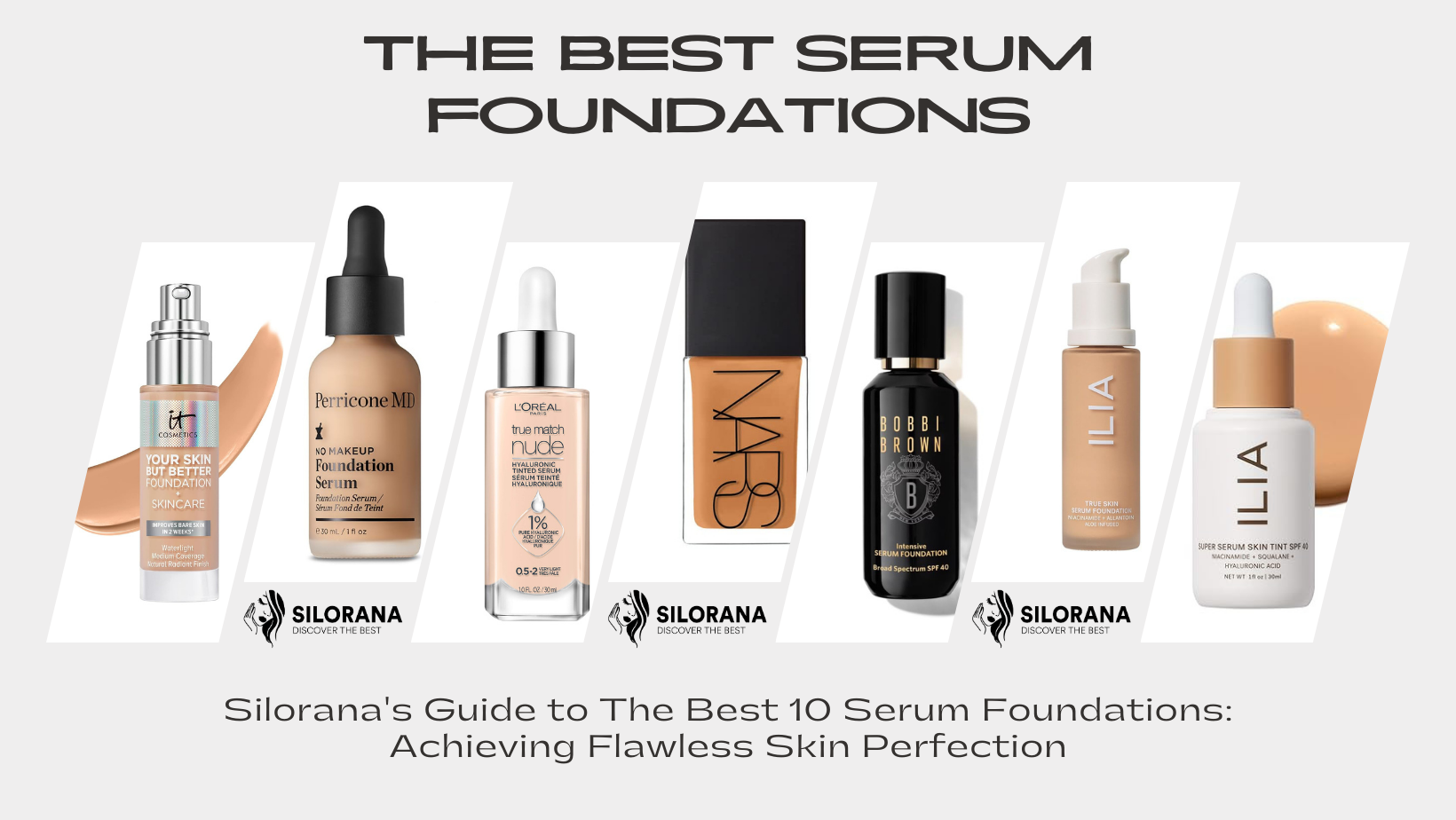 The Best 10 Serum Foundations for Flawless Skin SILORANA